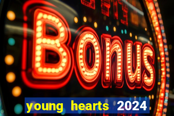 young hearts 2024 online legendado